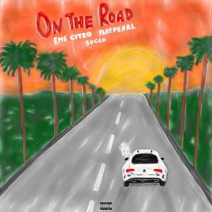 On The Road (feat. Flatpearl & Succo) (Explicit)