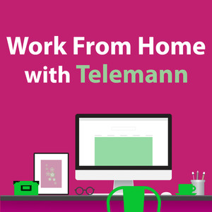 Work From Home With Telemann