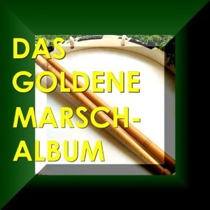 Das Goldene Marsch Album - Happy Marching