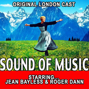 Sound Of Music - Original London Cast , Jean Bayless , Roger Dann