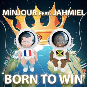 Born To Win(feat. Jahmiel)