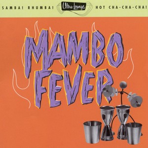 Ultra-Lounge / Mambo Fever Volume Two