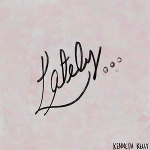 Lately (feat. Israel Kelly)