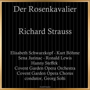 Richard Strauss: The Knight of the Rose