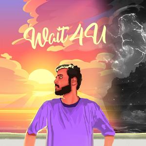 WAIT4U (feat. AliSoomroMusic)