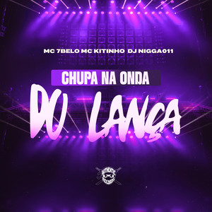 Chupa na Onda do Lança (Explicit)
