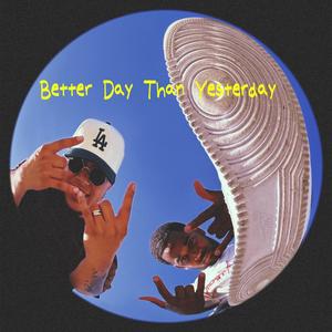 Better Day Than Yesterday (feat. Jalen Brown)