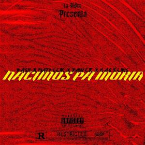 Nacimos Pa Morir (feat. Dawergvng_, Ilag keins & Maty Leik)