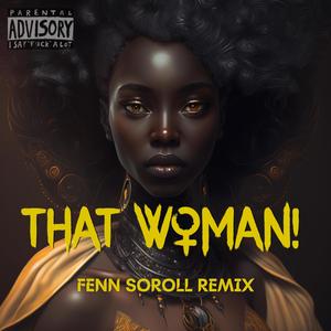 That Woman! (feat. Otimo) (Fenn Soroll Extended Remix)