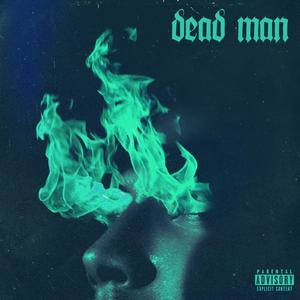 dead man (Explicit)