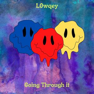 Going Through It (Explicit)