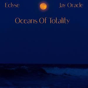Oceans of Totality (Explicit)