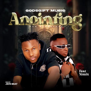 Anointing (feat. Nimix)