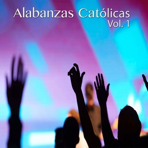 Alabanzas Católicas Vol. 1