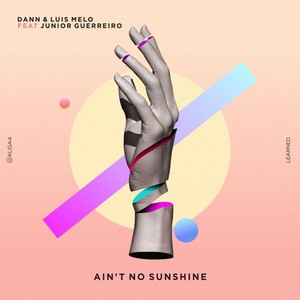 Ain't No Sunshine (feat. Junior Guerreiro)