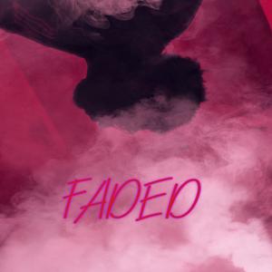 Faded (Explicit)