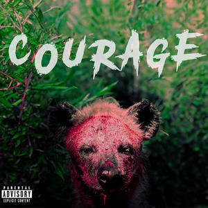 Courage (Explicit)