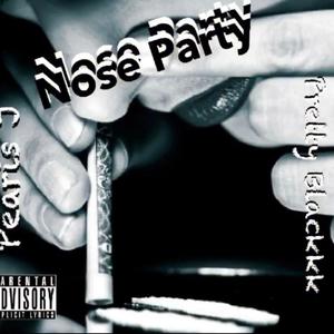 Nose Party (feat. Pretty Blackkk) [Explicit]