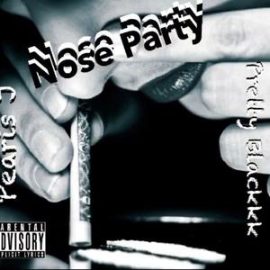 Nose Party(feat. Pretty Blackkk) (Explicit)