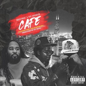 C.A.F.E. (Chicago Ain't for Everybody) (Explicit)