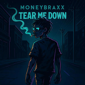 Tear Me Down (Explicit)