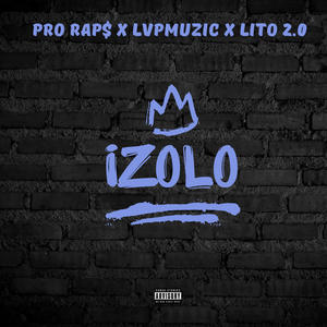 iZolo (feat. Pro Rap$ & Lvpmuzic) [Explicit]