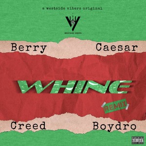 Whine (Remix) [Explicit]