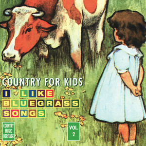 Country For Kids: I Like Bluegrass Songs Volume 2
