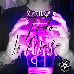 Todo Lo Malo (Explicit)