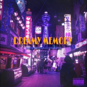 Dreamy Memory (Explicit)