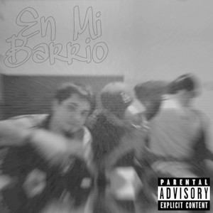 En Mi Barrio (Explicit)