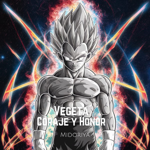 Vegeta. Coraje y Honor