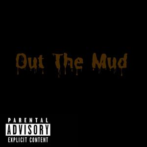 Out Tha Mud (Explicit)