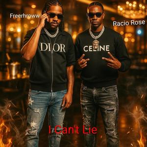 I can't lie (feat. Freethroww) (Explicit)