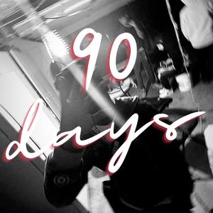 90 Days (Explicit)