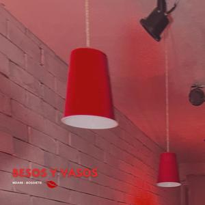 Besos y vasos (Explicit)