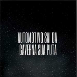 AUTOMOTIVO SAI DA CAVERNA SUA PUT4