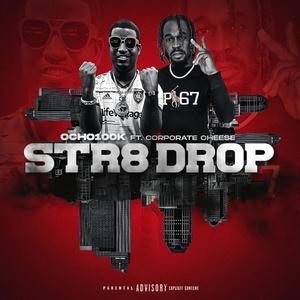 STR8 DROP(feat. Corporate Cheese) (Explicit)