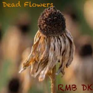 Dead Flowers