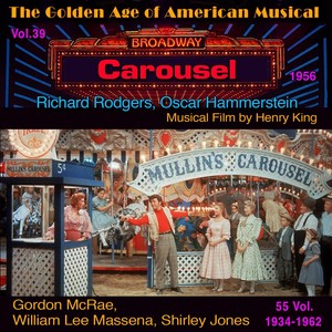 Carousel - The Golden Age of American Musical Vol. 39/55 (1956) (Musical Film by Henry King)