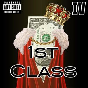 1st Class(feat. Indian Styles) (Explicit)