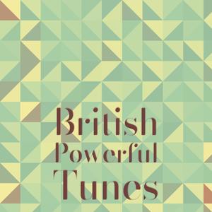 British Powerful Tunes