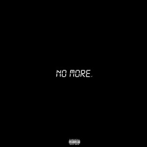 NO MORE (Explicit)