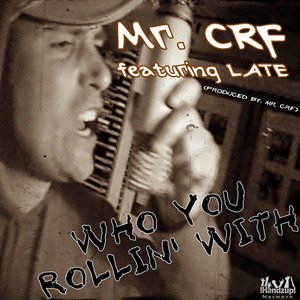 Who You Rollin' With(feat. Late)
