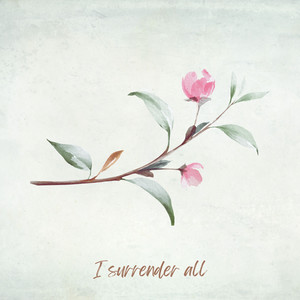 I Surrender All