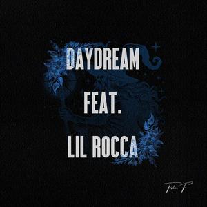 Daydream (feat. Lil Rocca)