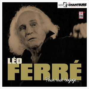 Léo FERRÉ (Pour tout bagages) [Explicit]