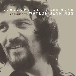 Lonesome, On'ry And Mean: A Tribute To Waylon Jennings