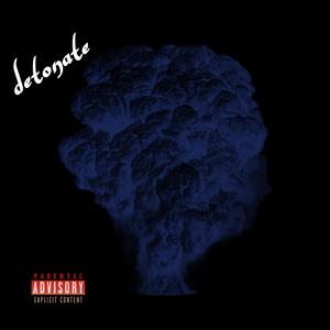 DETONATE (feat. Xivbeatz & Filthy) (Explicit)
