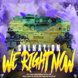 We Right Now (Colnation) [Explicit]